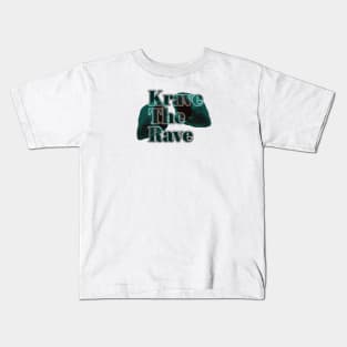 Krave The Rave Kids T-Shirt